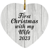 First Christmas With My Wife 2023 - Heart Ornament F