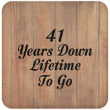 41st Anniversary 41 Years Down Lifetime To Go - Drink Coaster C
