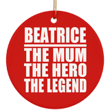 Beatrice The Mum The Hero The Legend - Circle Ornament