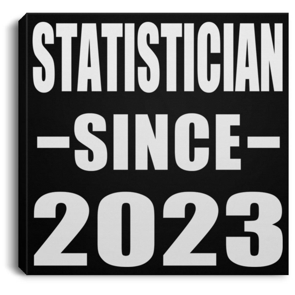Statistician Since 2023 - Canvas Square