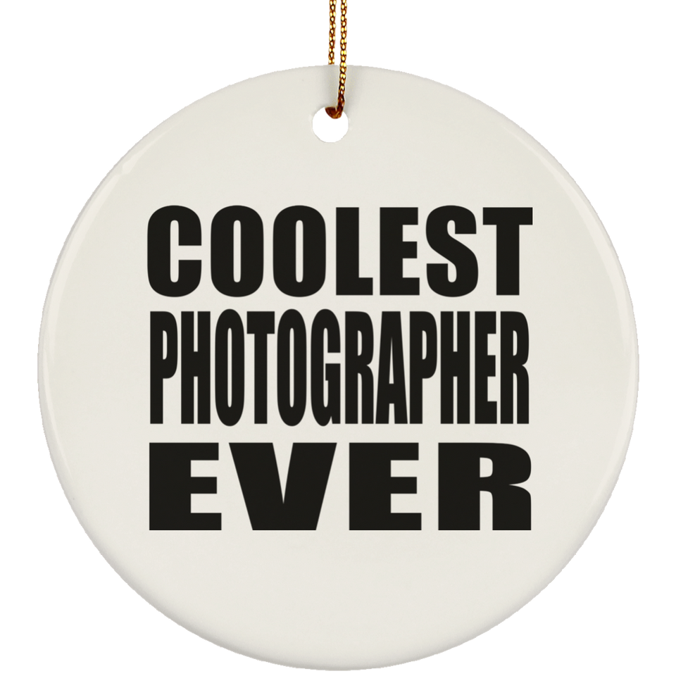 Coolest Photographer Ever - Circle Ornament