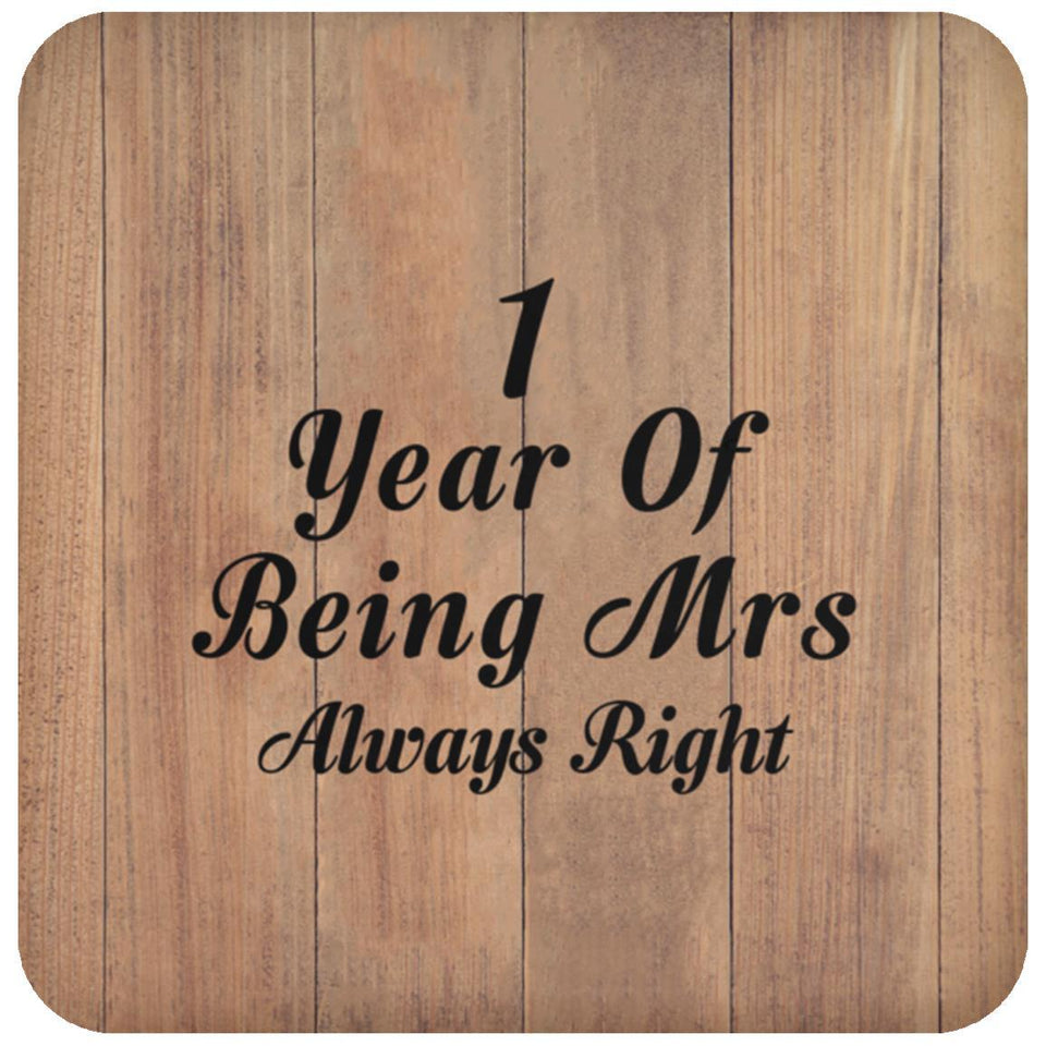 1st Anniversary 1 Year Of Being Mrs Always Right - Drink Coaster C