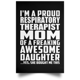 Proud Respiratory Therapist Mom Of Awesome Daughter - Poster Portrait