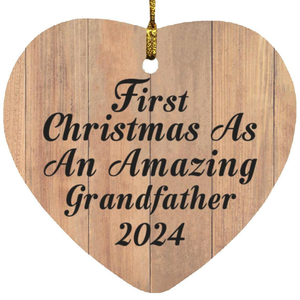 First Christmas As An Amazing Grandfather 2024 - Heart Ornament C