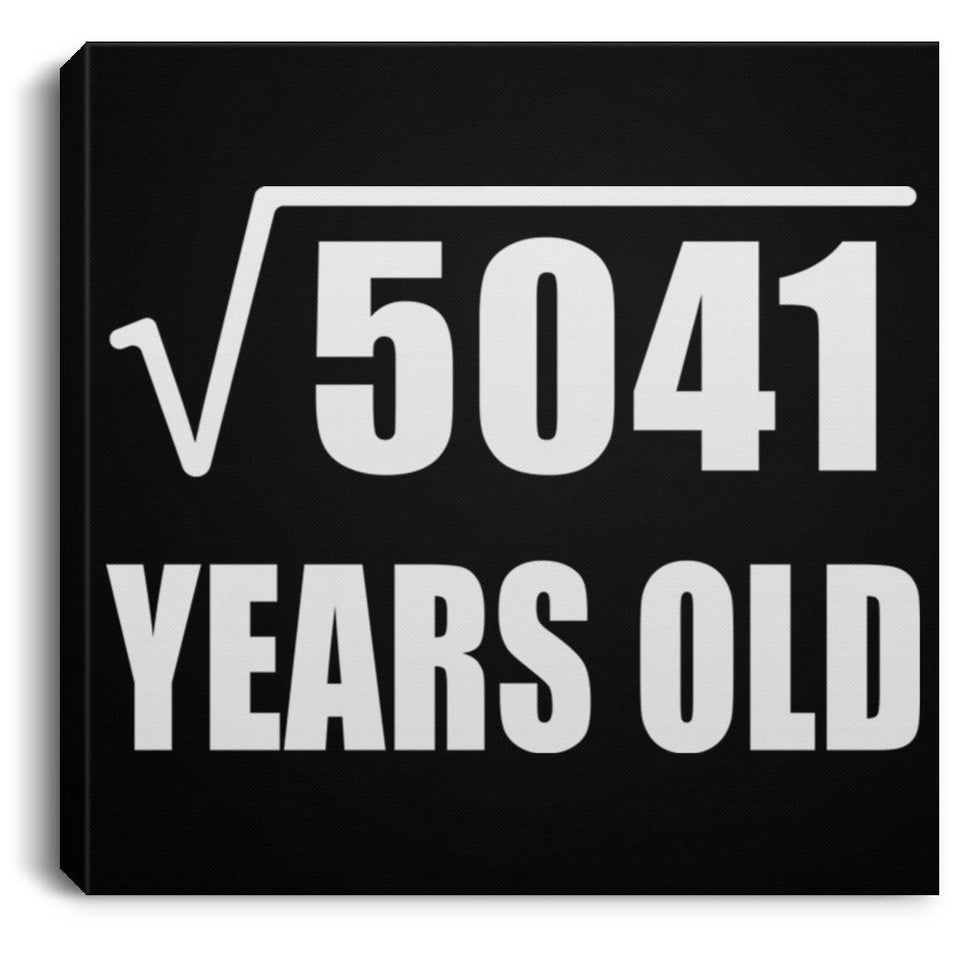 71st Birthday Square Root of 5041 Years Old - Canvas Square
