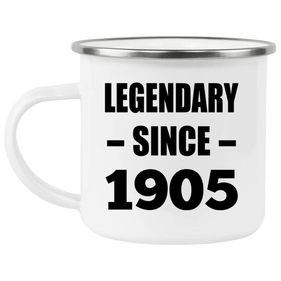 119th Birthday Legendary Since 1905 - 12oz Camping Mug