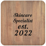Skincare Specialist Established Est. 2022 - Drink Coaster C