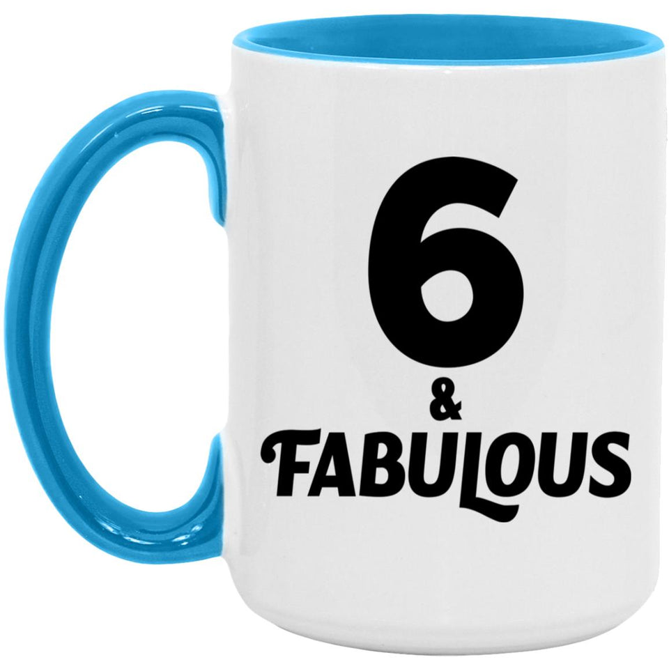 6th Birthday 6 & Fabulous - 15oz Accent Mug Blue