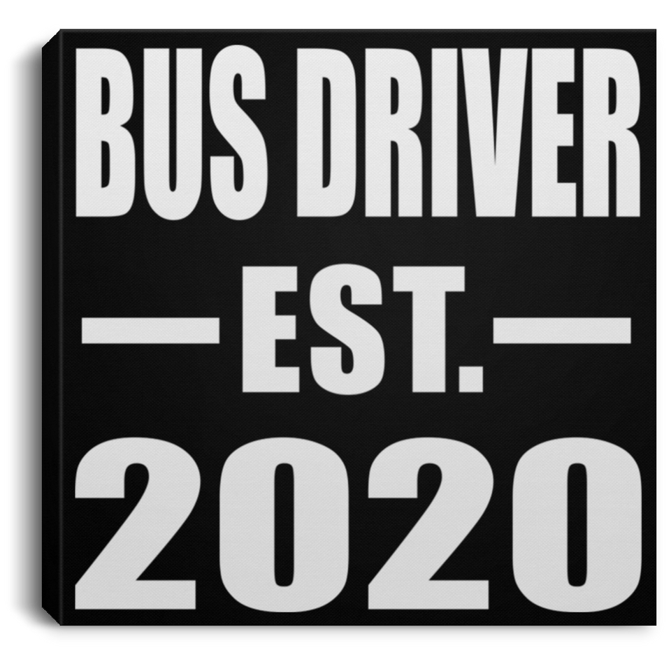 Bus Driver Established EST. 2020 - Canvas Square
