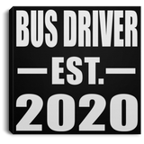 Bus Driver Established EST. 2020 - Canvas Square