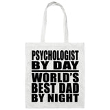 Psychologist By Day World's Best Dad By Night - Tote Bag White