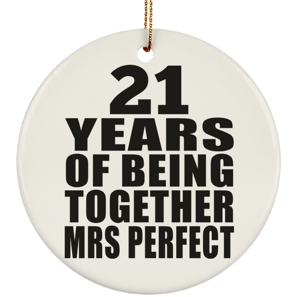 21st Anniversary 21 Years Of Being Mrs Perfect - Circle Ornament