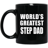 World's Greatest Step Dad - 11 Oz Coffee Mug Black