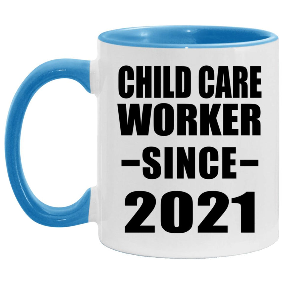 Child Care Worker Since 2021 - 11oz Accent Mug Blue