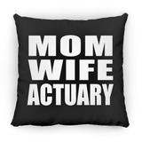 Mom Wife Actuary - Throw Pillow Black