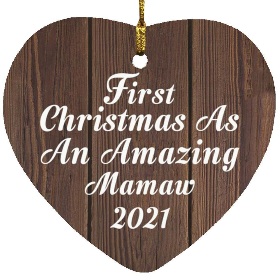 First Christmas As An Amazing Mamaw 2021 - Heart Ornament D