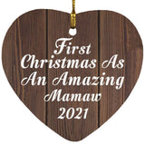 First Christmas As An Amazing Mamaw 2021 - Heart Ornament D
