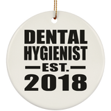 Dental Hygienist Established EST. 2018 - Circle Ornament
