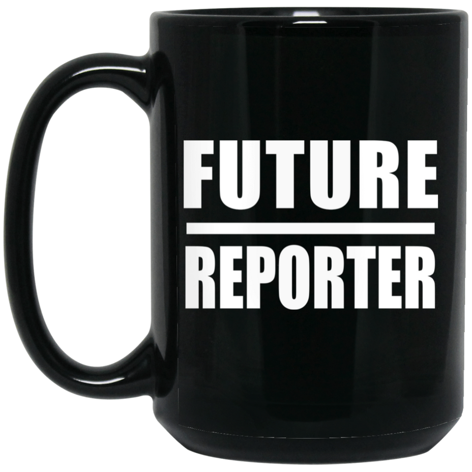 Future Reporter - 15oz Coffee Mug Black