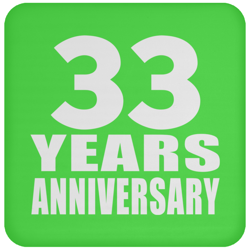 33rd Anniversary 33 Years - Drink Coaster
