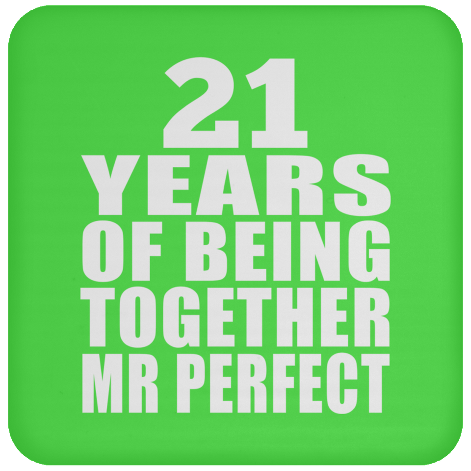 21st Anniversary 21 Years Of Being Mr Perfect - Drink Coaster