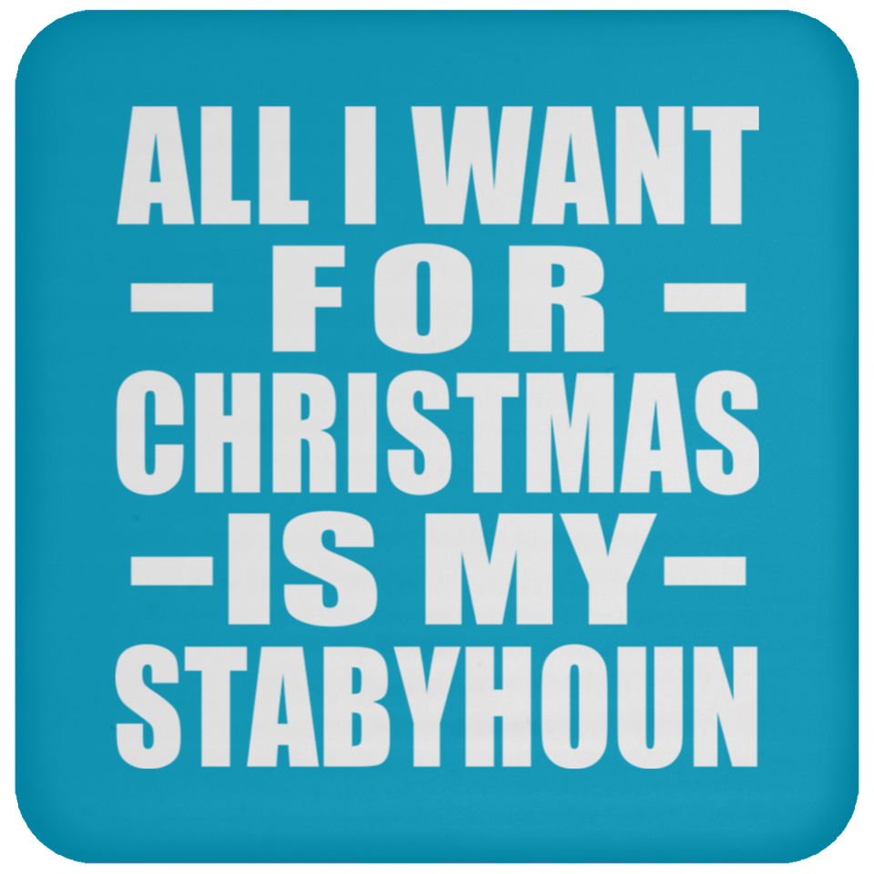 All I Want For Christmas Is My Stabyhoun - Coaster