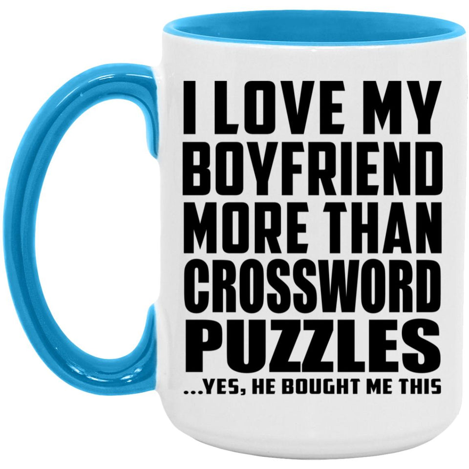 I Love My Boyfriend More Than Crossword Puzzles - 15oz Accent Mug Blue