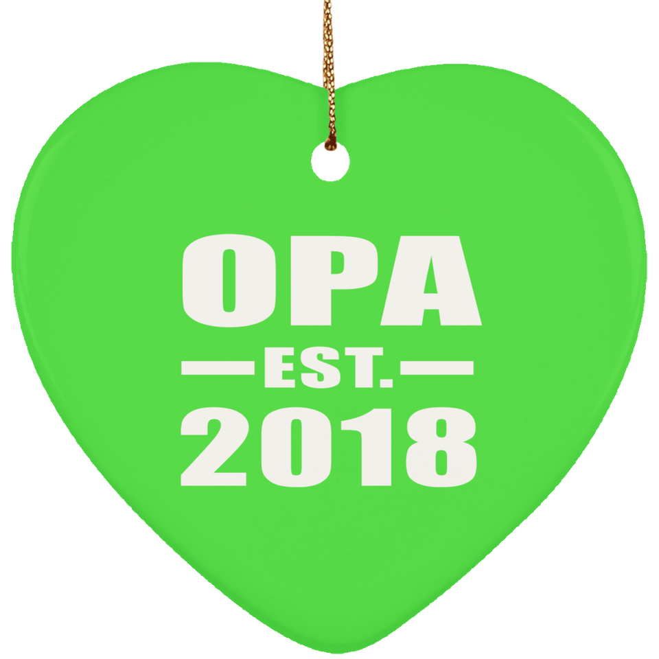 Opa Established EST. 2018 - Heart Ornament