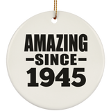 79th Birthday Amazing Since 1945 - Circle Ornament