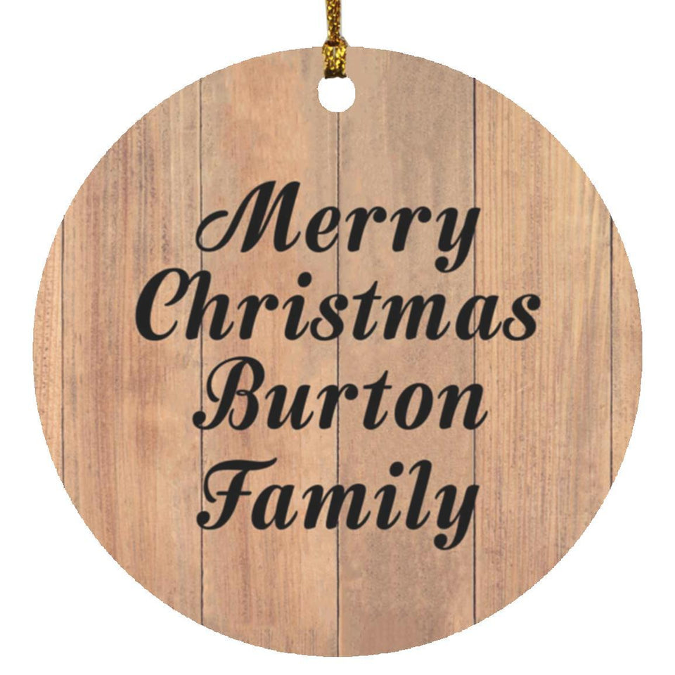 Merry Christmas Burton Family - Circle Ornament C