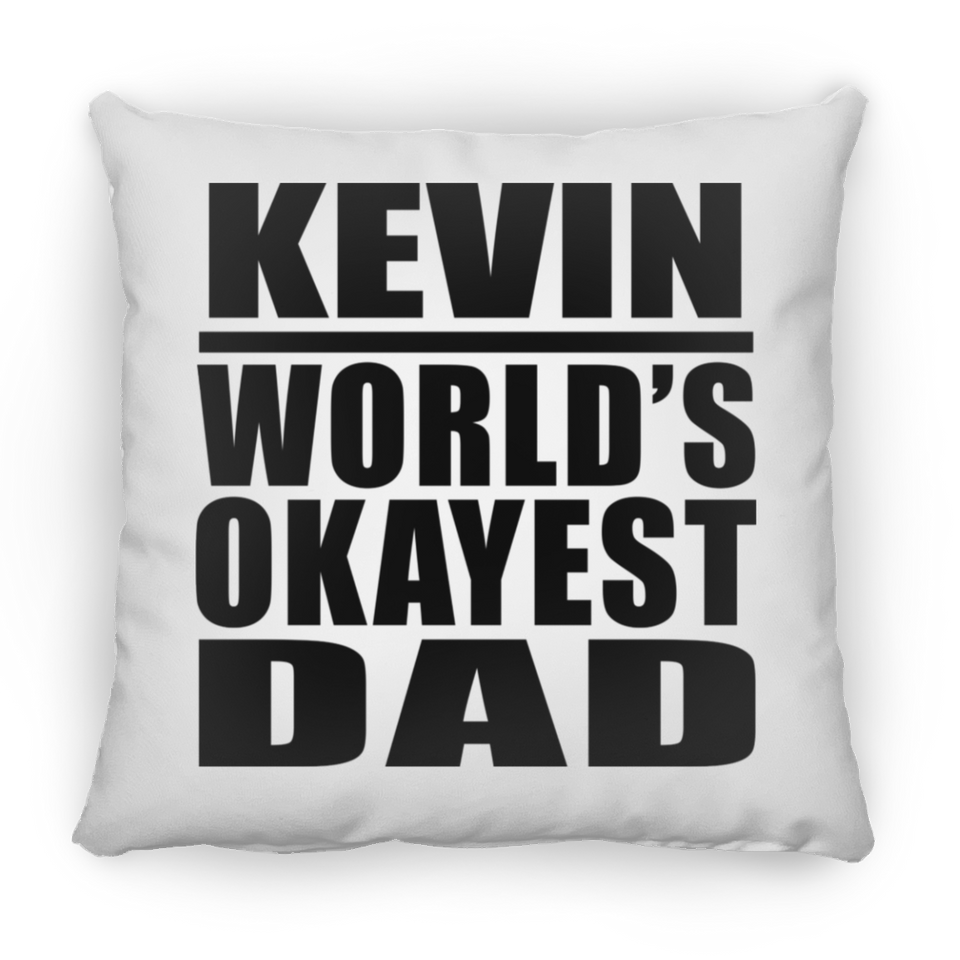 Kevin World's Okayest Dad - Throw Pillow