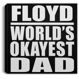 Floyd World's Okayest Dad - Canvas Square