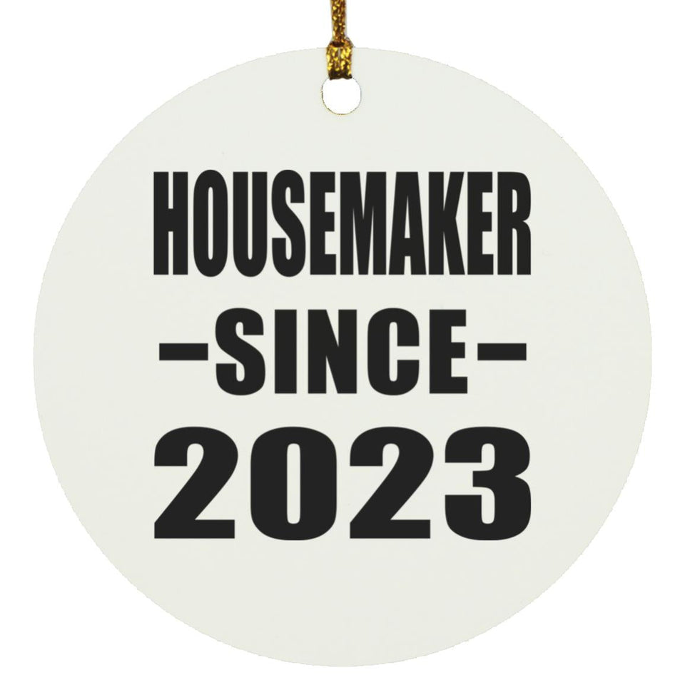 Housemaker Since 2023 - Circle Ornament