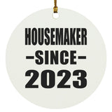 Housemaker Since 2023 - Circle Ornament