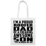 Proud Roofer Dad Of Awesome Son - Tote Bag White