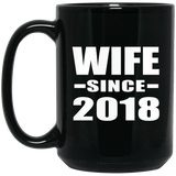 Wife Since 2018 - 15 Oz Coffee Mug Black