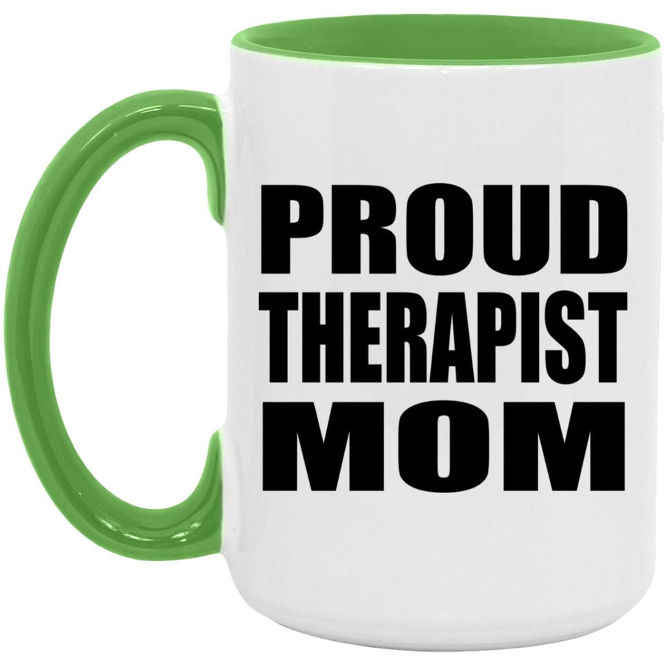 Proud Therapist Mom - 15oz Accent Mug Green