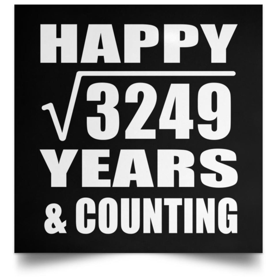 Happy 57th Anniversary Square Root of 3249 Years & Counting - Poster Square