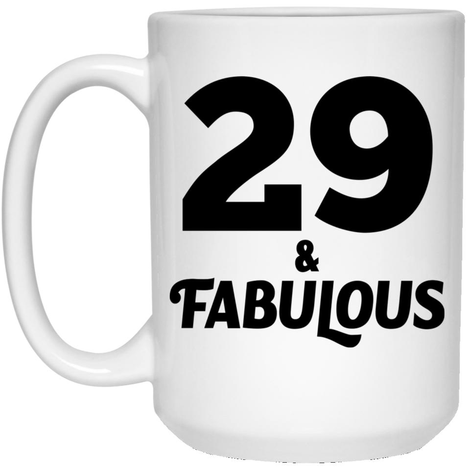29th Birthday 29 & Fabulous - 15oz Coffee Mug