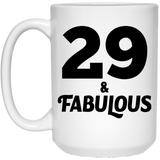 29th Birthday 29 & Fabulous - 15oz Coffee Mug