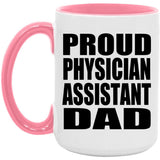 Proud Physician Assistant Dad - 15oz Accent Mug Pink