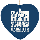 Proud Air Force Dad Of Awesome Daughter - Heart Ornament