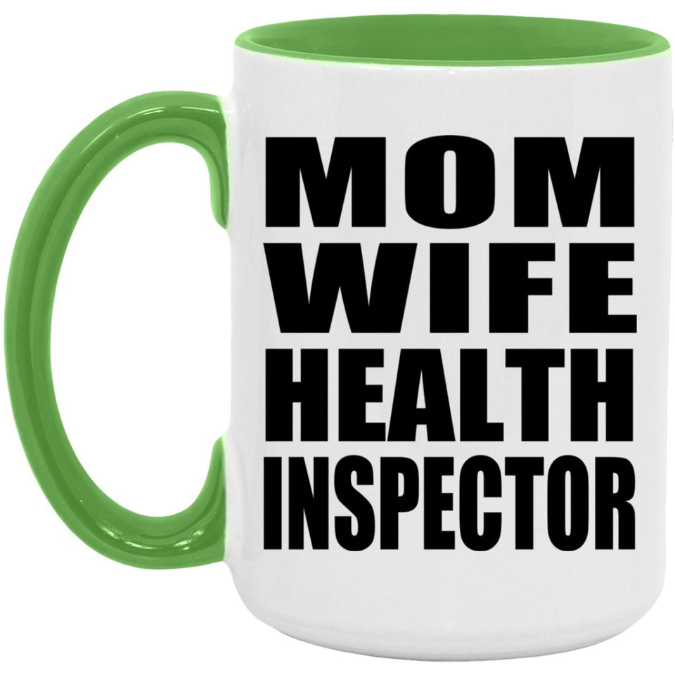 Mom Wife Health Inspector - 15oz Accent Mug Green