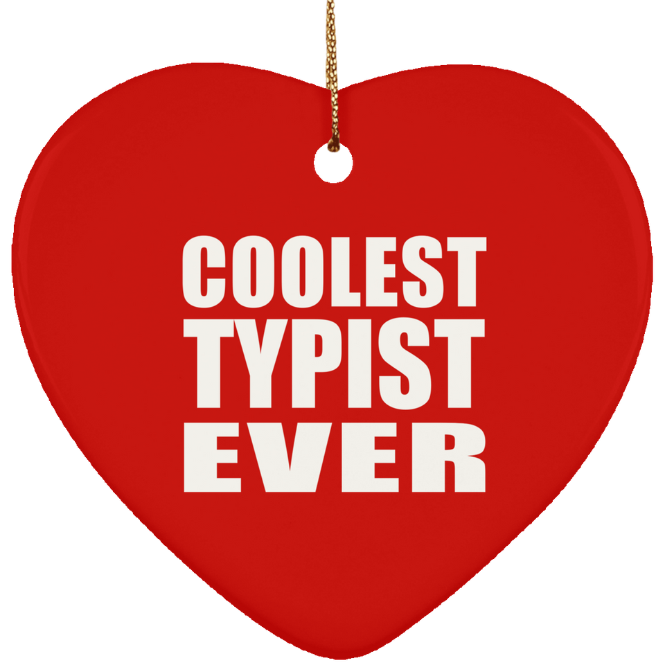 Coolest Typist Ever - Heart Ornament