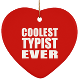 Coolest Typist Ever - Heart Ornament