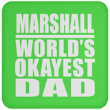 Marshall World's Okayest Dad - Drink Coaster