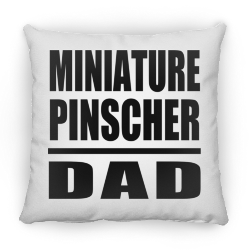 Miniature Pinscher Dad - Throw Pillow
