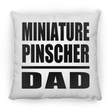 Miniature Pinscher Dad - Throw Pillow