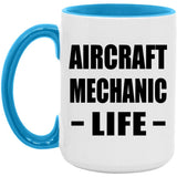 Aircraft Mechanic Life - 15oz Accent Mug Blue