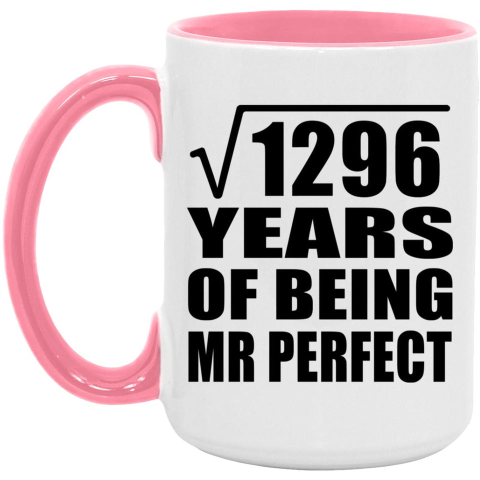 36th Anniversary Square Root of 1296 Years of Mr Perfect - 15oz Accent Mug Pink